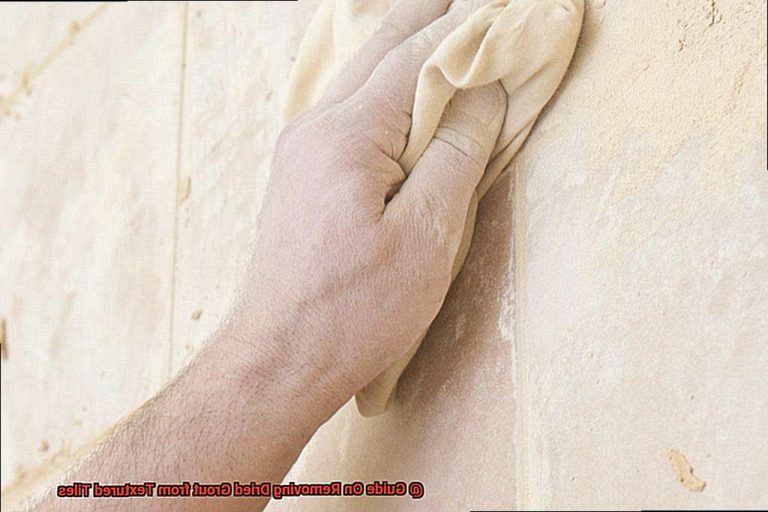 Guide On Removing Dried Grout from Textured Tiles? Scotts Home