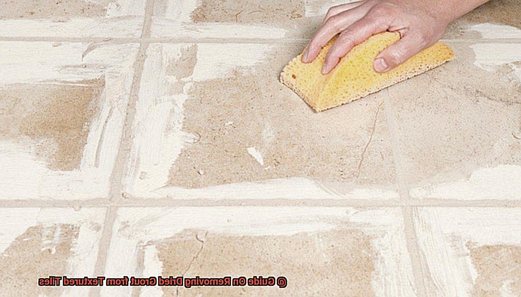 Guide On Removing Dried Grout from Textured Tiles-5