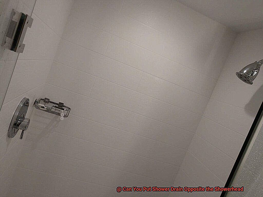 Can You Put Shower Drain Opposite the Showerhead-2