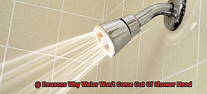 Reasons Why Water Won't Come Out Of Shower Head-7