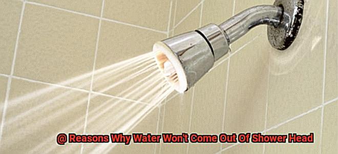 Reasons Why Water Won't Come Out Of Shower Head-7