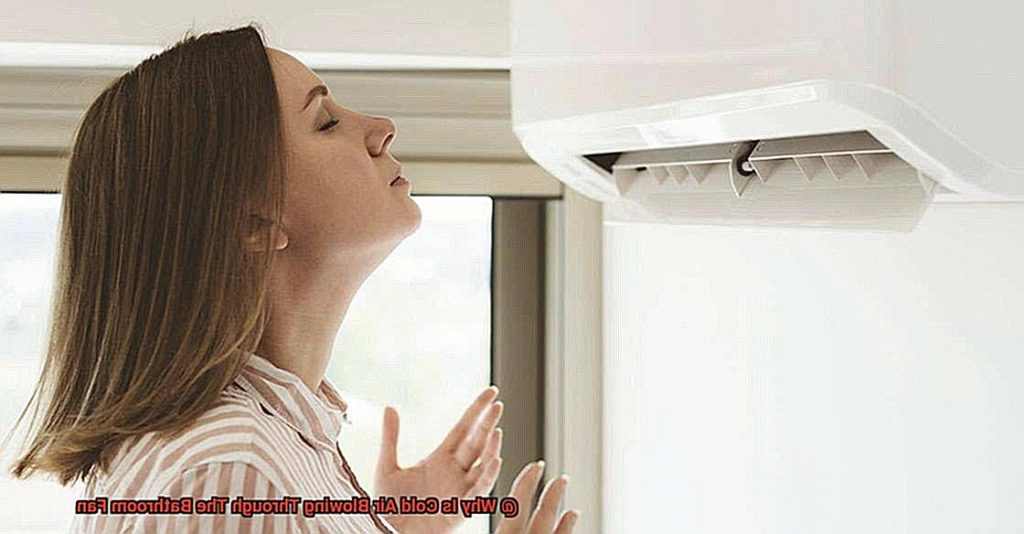 Why Is Cold Air Blowing Through The Bathroom Fan? Scotts Home Improvement